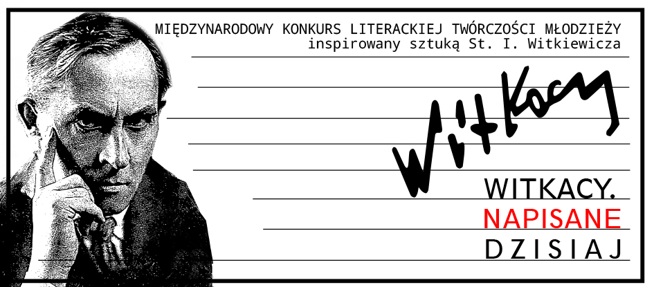 Witkacy...