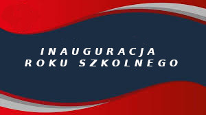 Inauguracja roku szkolnego 