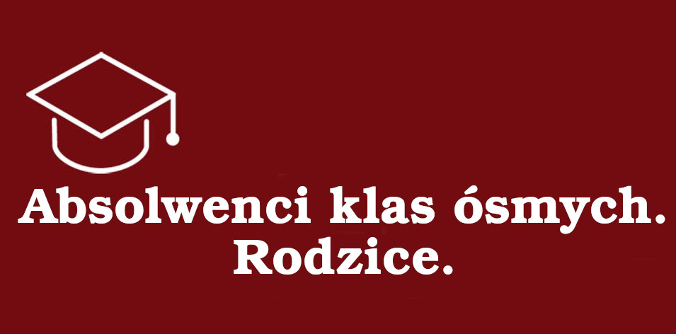 Absolwenci klas ósmych. Rodzice.