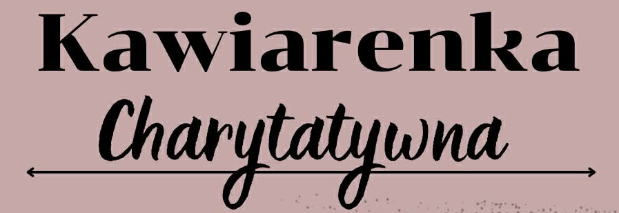 KAWIARENKA CHARYTATYWNA 28.04.2026 (wtorek)  